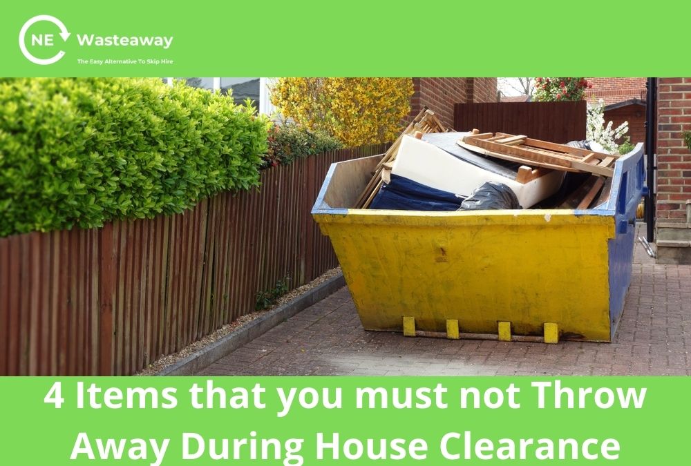 4 Items that you must not Throw Away During House Clearance